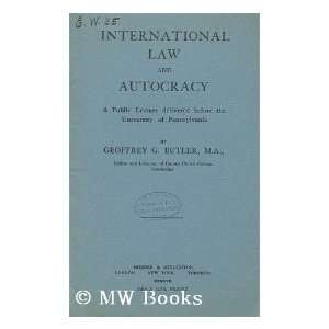 International Law and Autocracy a Public Lecture Delivered Before the 