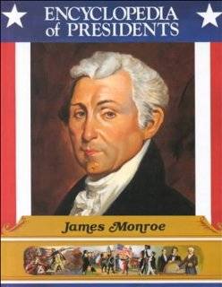 James Monroe Fifth President of the United States (Encyclopedia of 