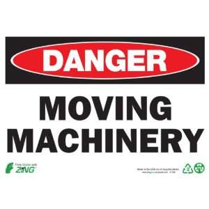 Zing Eco Safety Sign, Header DANGER, MOVING MACHINERY, 10 Width x 