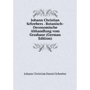   vom Grasbaue (German Edition) Johann Christian Daniel Schreber Books