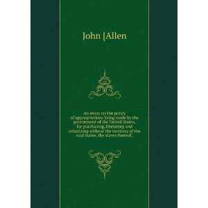   territory of the said states, the slaves thereof; John [Allen Books
