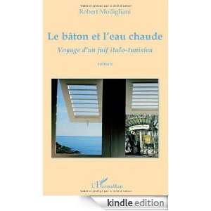 Le bâton et leau chaude  Voyage dun juif italo tunisien (French 