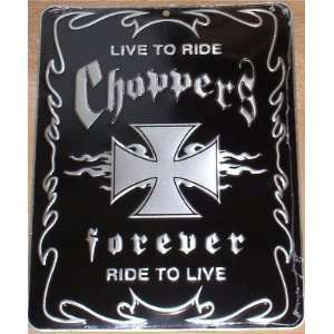 Live to Ride Choppers Forever Ride to Live Motorcycle Metal Street 