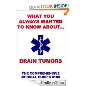   You Always Wanted To Know About Brain Tumors (Medical Basic Guides