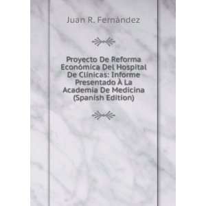   La Academia De Medicina (Spanish Edition): Juan R. FernÃ¡ndez: Books