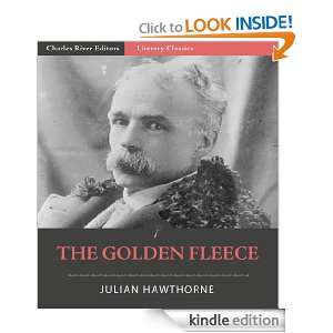 The Golden Fleece, a Romance (Illustrated) Julian Hawthorne, Charles 