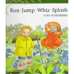  Run, Jump, Whiz, Splash Vera Rosenberry Books