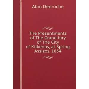  The Presentments of The Grand Jury of The City of Kilkenny 