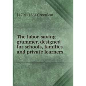  The labor saving grammer, designed for schools, families 