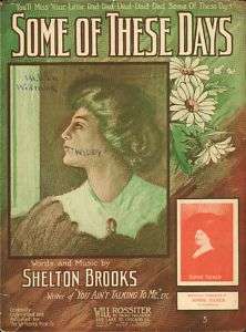 Some of These Days 1910 Shelton Brooks SOPHIE TUCKER !  