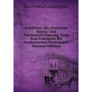   Vorlesungen (German Edition): Karl Friedrich Ludwig LÃ¶w: Books