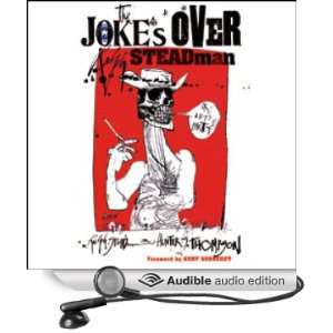  The Jokes Over (Audible Audio Edition): Ralph Steadman 