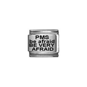  PMS Be Afraid, Be Very Afraid Laser Etched Italian Charm 
