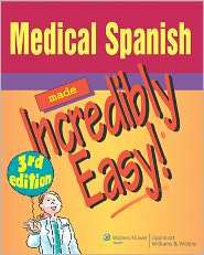 Medical Spanish Made Incredibly Easy (Incredibly Easy Series 