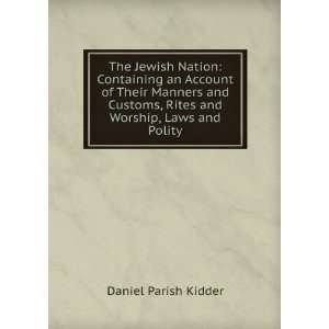   , Rites and Worship, Laws and Polity Daniel Parish Kidder Books
