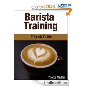 Barista Training: E book Guide: Yvette Nadler:  Kindle 