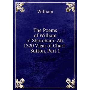  The Poems of William of Shoreham Ab. 1320 Vicar of Chart 
