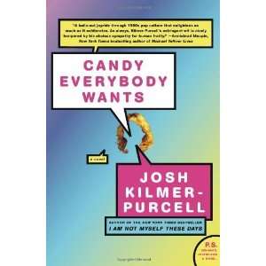   Candy Everybody Wants (P.S.) [Paperback] Josh Kilmer Purcell Books