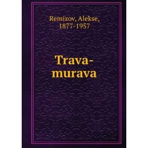  Trava murava (in Russian language) Alekse, 1877 1957 