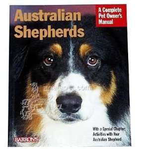  Australian Shepherd Complete Pet Owners Manual Pet 