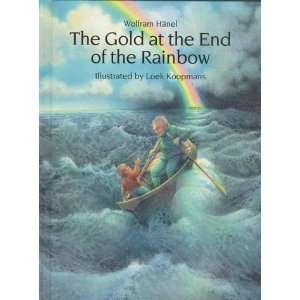  the End of the Rainbow (9781558586932): W. HSnel, L. Koopmans: Books