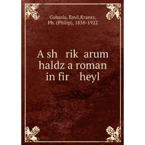   roman in fir heyl Emil,Krantz, Ph. (Philip), 1858 1922 Gabaria Books