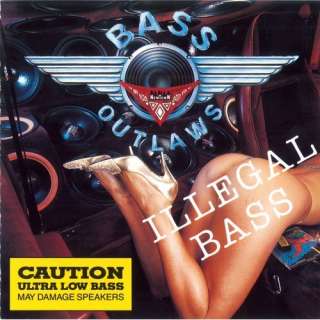  Illegal Bass BASS OUTLAWS