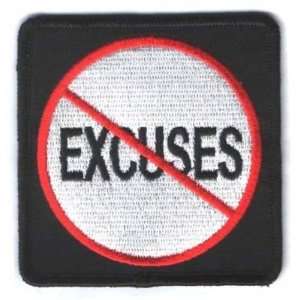 NO EXCUSES Fun Quality Embroidered Biker Vest Patch!!!!