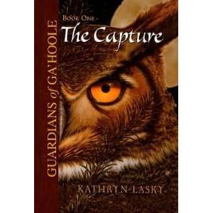   Capture (Guardians of Gahoole (Pb)) [Hardcover] Kathryn Lasky Books