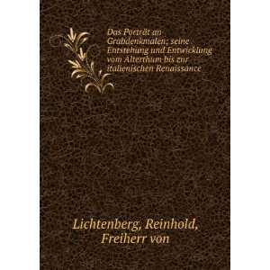   italienischen Renaissance Reinhold, Freiherr von Lichtenberg Books