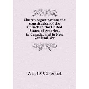  Church organization the constitution of the Church in the 