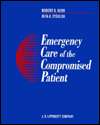 Emergency Care of the Compromised Patient, (0397512856), Robert D 