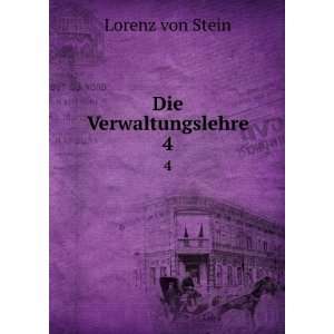  Die Verwaltungslehre. 4 Lorenz von Stein Books