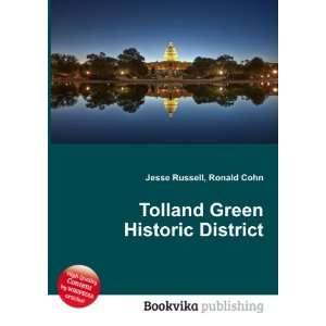  Tolland Green Historic District Ronald Cohn Jesse Russell 