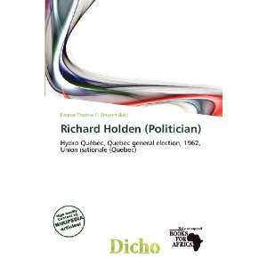  Richard Holden (Politician) (9786200852205) Delmar Thomas 