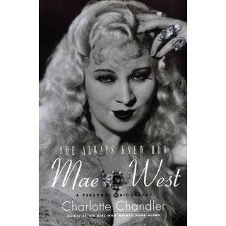 She Always Knew How Mae West A Personal Biography (Applause Books 