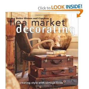  Flea Market Decorating: Creating Style with Vintage Finds (Better 
