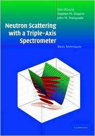 Neutron Scattering with a Triple Axis Spectrometer Basic Techniques 