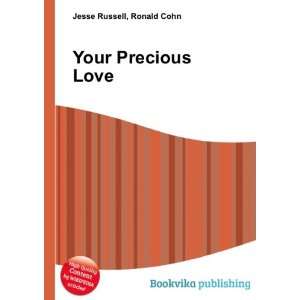  Your Precious Love Ronald Cohn Jesse Russell Books