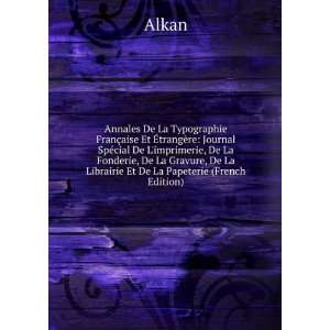   , De La Librairie Et De La Papeterie (French Edition) Alkan Books