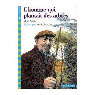 Homme Qui Plantait Des Arbres (French Edition) by Jean Giono and 