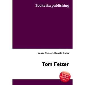  Tom Fetzer Ronald Cohn Jesse Russell Books