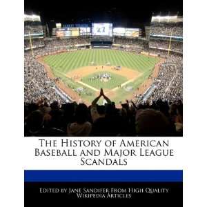  The History of American Baseball and Major League Scandals 