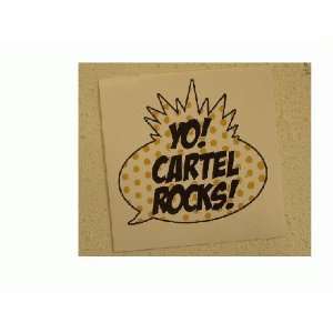  Cartel Sticker Yo Cartel Rocks 