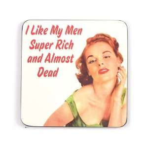    Cool Coaster I LIKE MY MEN RICH & ALMOST DEAD