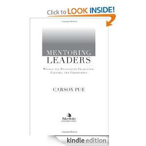   Leaders: Wisdom for Developing Character, Calling, and Competency