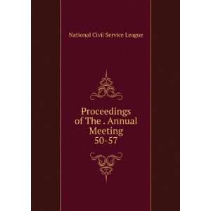 Proceedings of The . Annual Meeting. 50 57: National Civil 