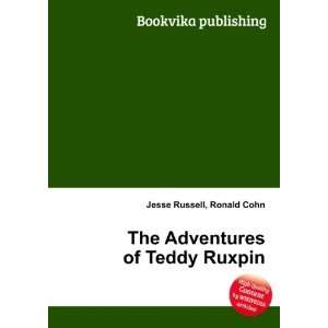  The Adventures of Teddy Ruxpin Ronald Cohn Jesse Russell 