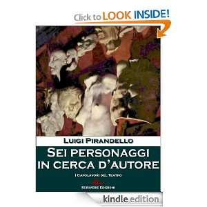 Sei personaggi in cerca dautore (Italian Edition) Luigi Pirandello 