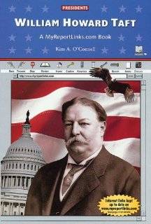   Howard Taft A Myreportlinks Book (Presidents) by Kim A. O